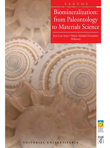 Biomineralization: From Paleontology / Jose Luis Arias