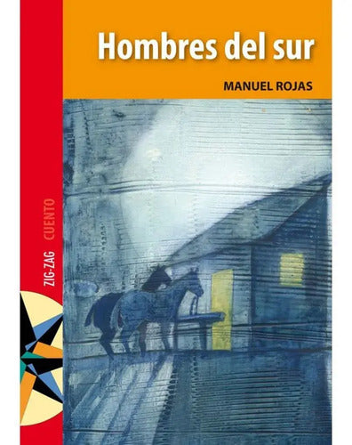 Hombres Del Sur / Manuel Rojas