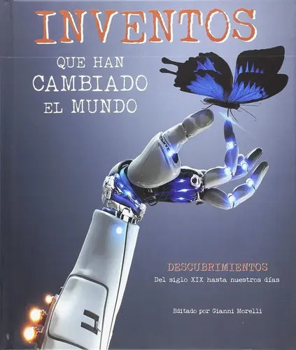 Inventos Que Han Cambiado El Mundo / Gianni Morelli