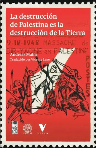 La Destrucción De Palestina Es La Destruccion De La Tierra