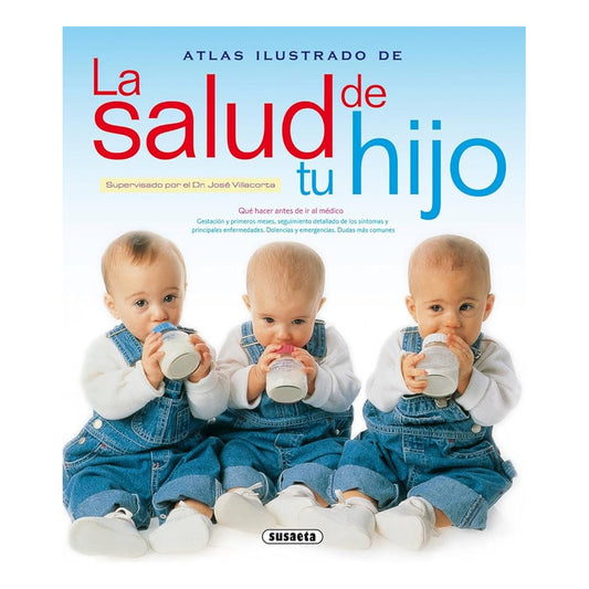 Atlas Ilustrado De La Salud De Tu Hijo / Susaeta