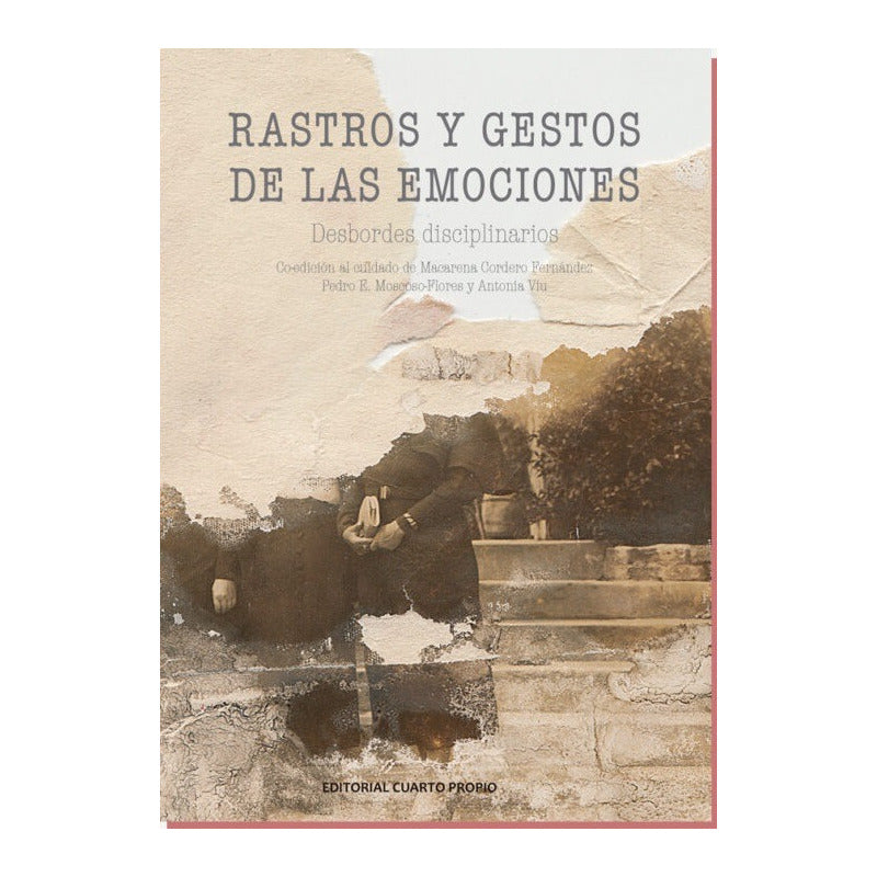 Rastros Y Gestos De Las Emociones / Cuarto Propio