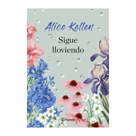 Sigue Lloviendo / Alice Kellen