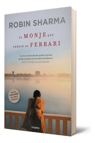 El Monje Que Vendio Su Ferrari / Robin Sharma