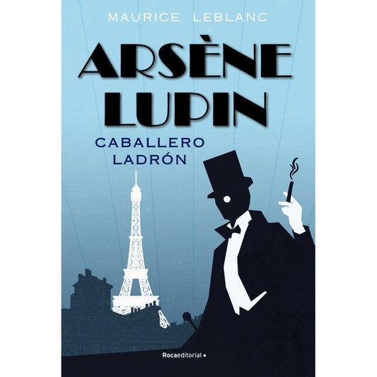 Arsène Lupin, Caballero Ladrón / Maurice Leblanc