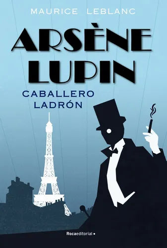 Arsène Lupin, Caballero Ladrón / Maurice Leblanc
