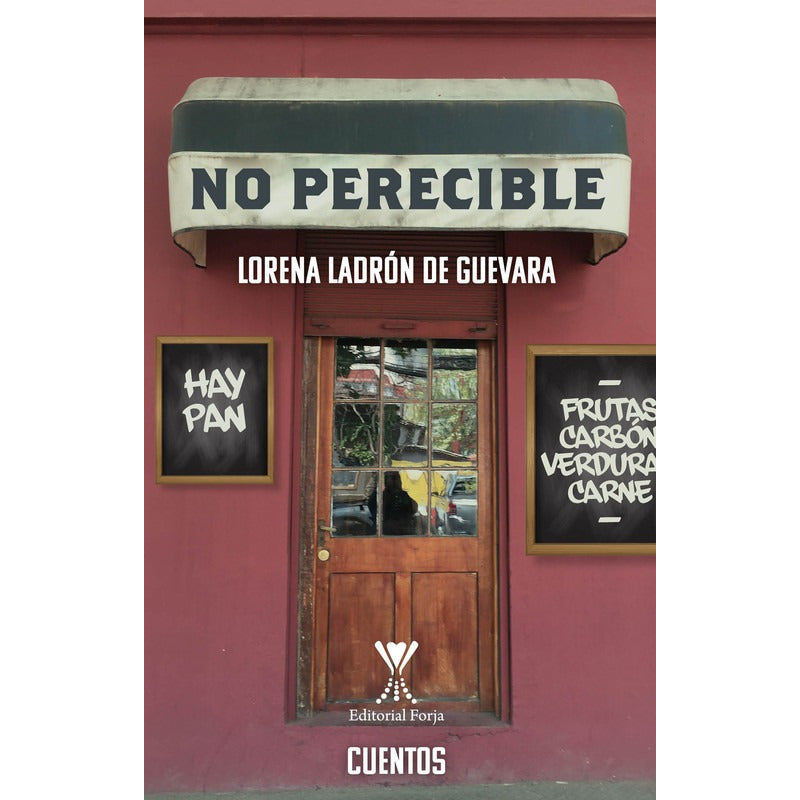 No Perecible / Lorena Ladrón De Guevara