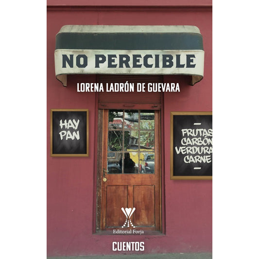 No Perecible / Lorena Ladrón De Guevara