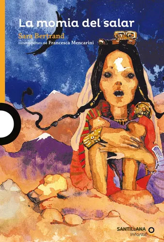 La Momia Del Salar / Sara Bertrand