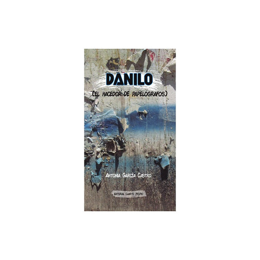 Danilo El Hacedor De Papelografos / Antonia Garcia