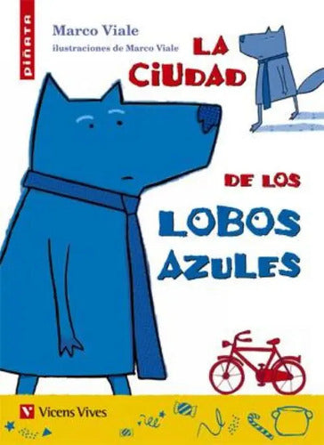 La Ciudad De Los Lobos Azules / Marco Viale