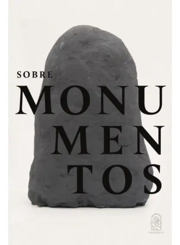 Sobre Monumentos / Michelle Bogart