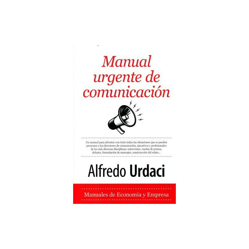 Manual Urgente De Comunicación / Alfredo Urdaci