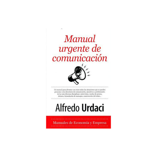 Manual Urgente De Comunicación / Alfredo Urdaci