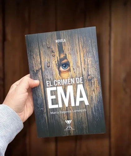 El Crimen De Ema / Maria Eugenia Lorenzini