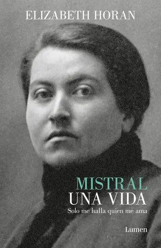 Mistral Una Vida / Elizabeth Horan