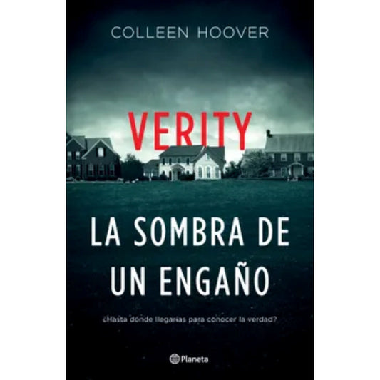 Verity. La Sombra De Un Engaño / Colleen Hoover