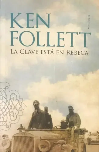 La Clave Esta En Rebeca / Ken Follett