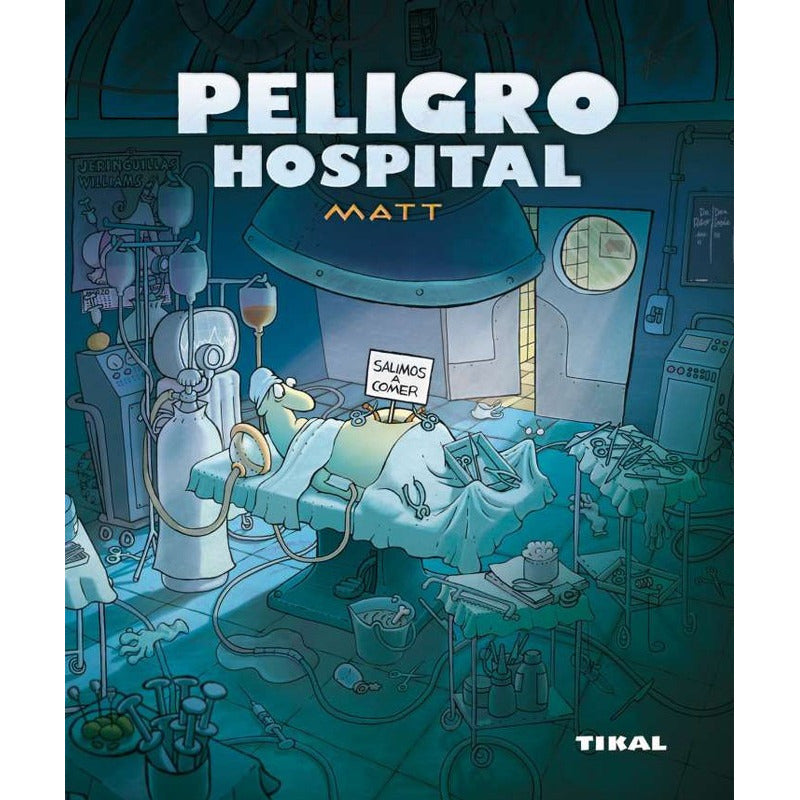 Peligro Hospital (peligro Humor) / Tikal