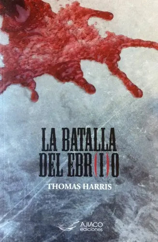La Batalla Del Ebrio / Tomás Harris
