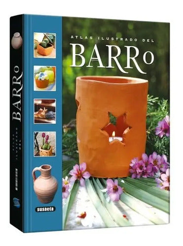 Atlas Ilustrado Del Barro (tapa Dura) / Susaeta