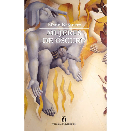 Mujeres De Oscuro / Efrain Barquero