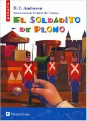 El Soldadito De Plomo / H. C. Andersen