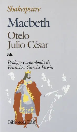Macbeth Otelo Julio Cesar / William Shakespeare