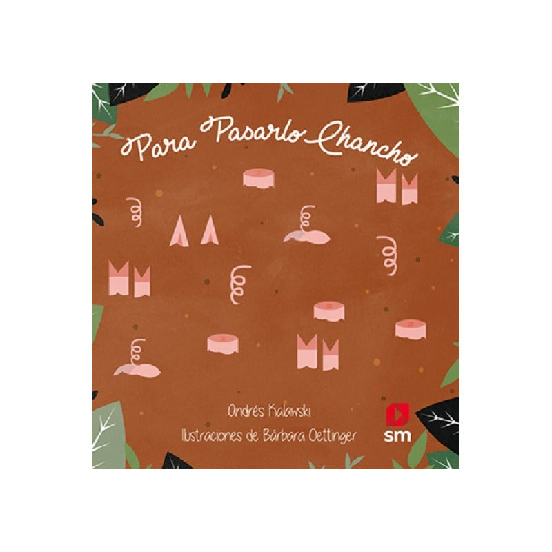 Para Pasarlo Chancho / Andres Kalawsky