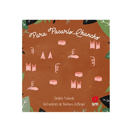 Para Pasarlo Chancho / Andres Kalawsky