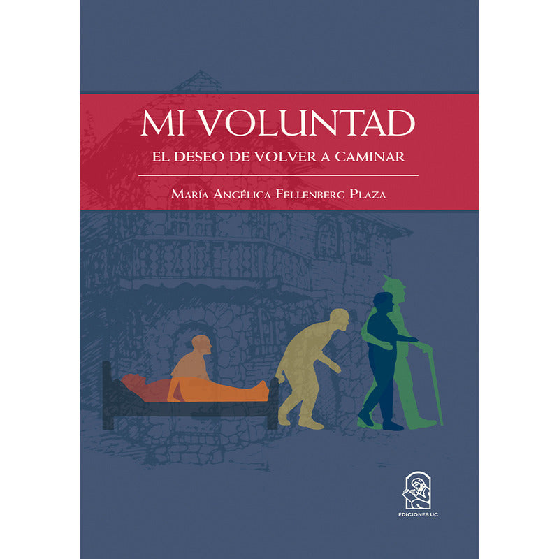 Mi Voluntad / Maria Angelica Fallenberg