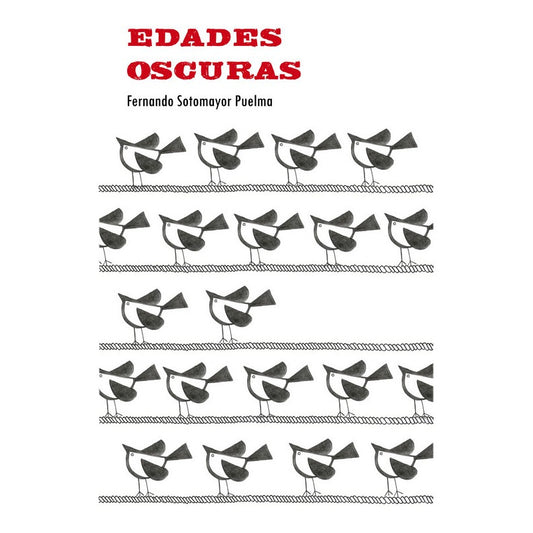 Edades Oscuras / Fernando Sotomayor