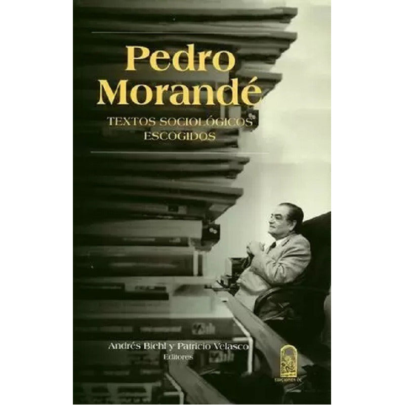 Pedro Morandé Textos Sociologicos Escogidos / Biehl Velasco