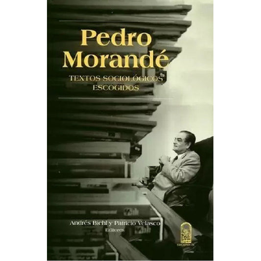 Pedro Morandé Textos Sociologicos Escogidos / Biehl Velasco