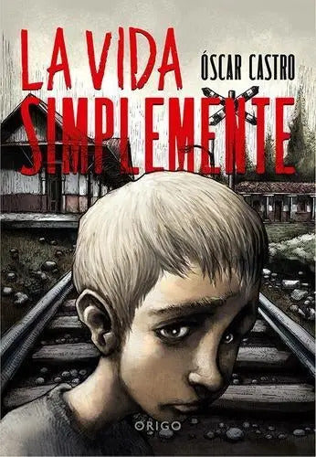 La Vida Simplemente / Oscar Castro