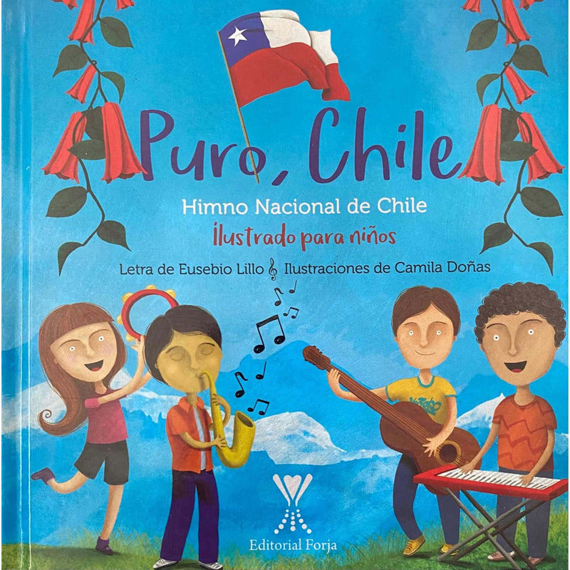 Puro Chile Himno De Chile Ilustrado Para Niños (tapa Dura)