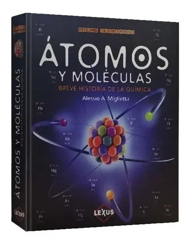 Atlas Ilustrado Átomos Y Moléculas / Lexus