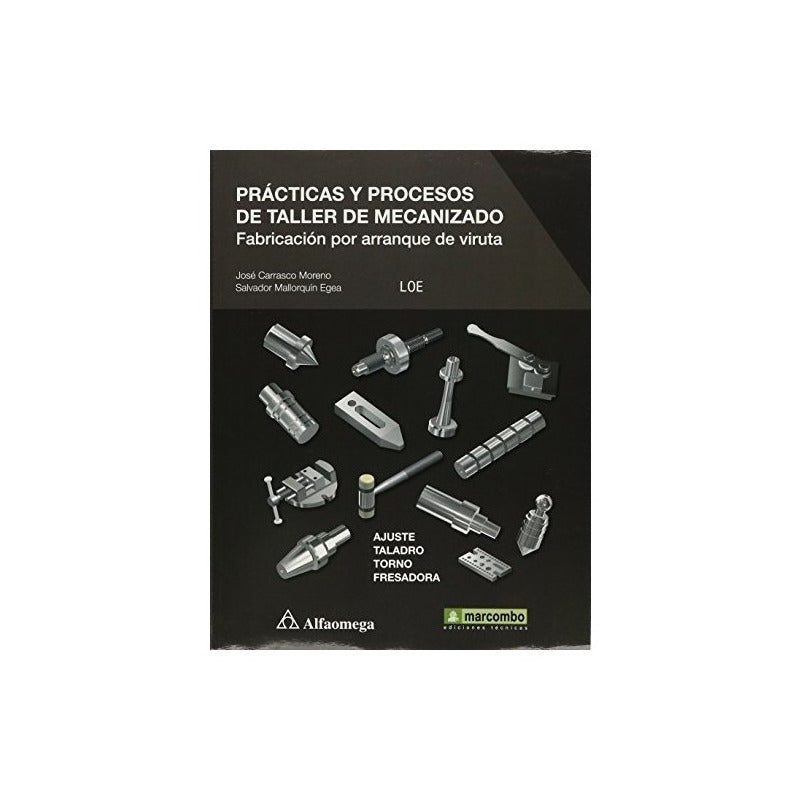 Practicas Y Procesos De Taller De Mecanizado / Mallorquin