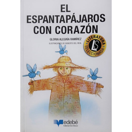 El Espantapajaros Con Corazon / Gloria Alegria