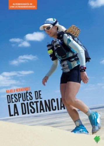 Despues De La Distancia / Nahila Hernandez