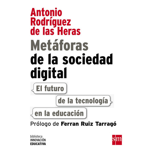 Metaforas De La Sociedad Digital / Rodriguez De Las Heras