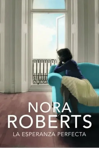 La Esperanza Perfecta / Nora Roberts         