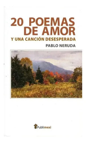 20 Poemas De Amor Y Una Cancion Desesperada / Pablo Neruda