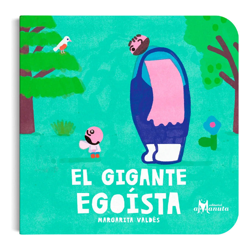 El Gigante Egoista (tapa Dura) / Margarita Valdes
