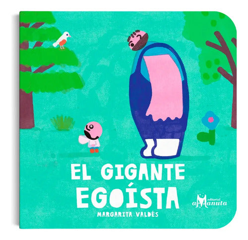 El Gigante Egoista (tapa Dura) / Margarita Valdes
