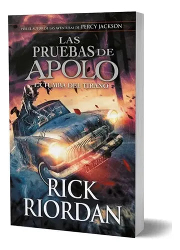 La Tumba Del Tirano Pruebas De Apolo / Rick Riordan