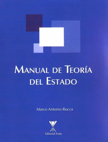 Manual De Teoria Del Estado / Marco Antonio Rocca