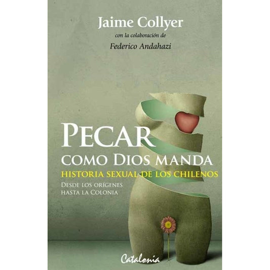 Pecar Como Dios Manda /  Jaime Collyer