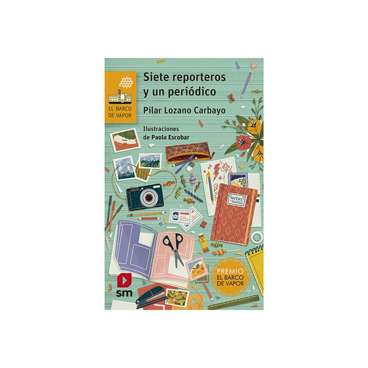 Siete Reporteros Y Un Periodico / Pilar Lozano