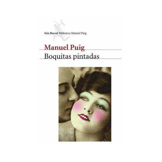 Boquitas Pintadas / Manuel Puig